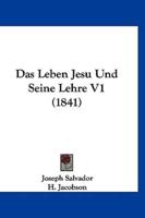 Das Leben Jesu Und Seine Lehre V1 (1841)