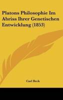 Platons Philosophie Im Abriss Ihrer Genetischen Entwicklung (1853)