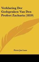 Verklaring Der Godspraken Van Den Profeet Zacharia (1859)