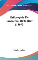 Philosophie De L'Anarchie, 1888-1897 (1897)