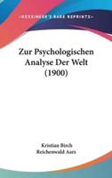 Zur Psychologischen Analyse Der Welt (1900)