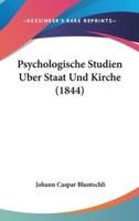 Psychologische Studien Uber Staat Und Kirche (1844)