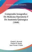 Compendio Icnografico De Medicina Operatoria Y De Anatomia Quirurgica (1848)