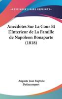 Anecdotes Sur La Cour Et L'Interieur De La Famille De Napoleon Bonaparte (1818)