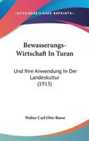 Bewasserungs-Wirtschaft in Turan