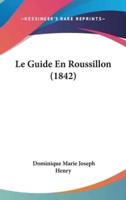 Le Guide En Roussillon (1842)