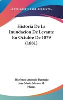 Historia De La Inundacion De Levante En Octubre De 1879 (1881)