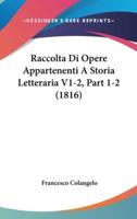 Raccolta Di Opere Appartenenti a Storia Letteraria V1-2, Part 1-2 (1816)