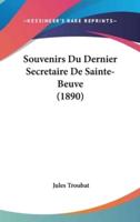 Souvenirs Du Dernier Secretaire De Sainte-Beuve (1890)
