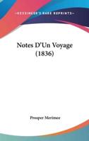 Notes D'Un Voyage (1836)