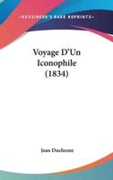 Voyage D'Un Iconophile (1834)