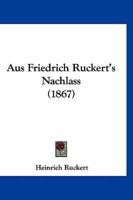 Aus Friedrich Ruckert's Nachlass (1867)