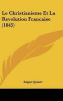 Le Christianisme Et La Revolution Francaise (1845)