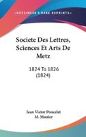 Societe Des Lettres, Sciences Et Arts De Metz