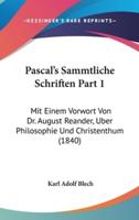 Pascal's Sammtliche Schriften Part 1