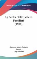 La Scelta Delle Lettere Familiari (1912)