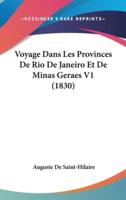 Voyage Dans Les Provinces De Rio De Janeiro Et De Minas Geraes V1 (1830)