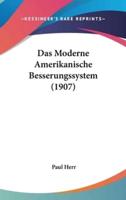 Das Moderne Amerikanische Besserungssystem (1907)