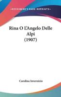 Rina O L'Angelo Delle Alpi (1907)