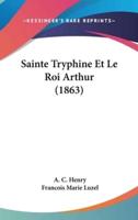 Sainte Tryphine Et Le Roi Arthur (1863)