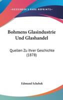 Bohmens Glasindustrie Und Glashandel