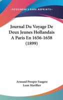 Journal Du Voyage De Deux Jeunes Hollandais A Paris En 1656-1658 (1899)