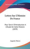 Lettres Sur L'Histoire De France