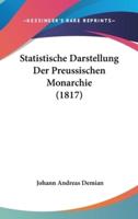 Statistische Darstellung Der Preussischen Monarchie (1817)