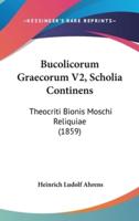 Bucolicorum Graecorum V2, Scholia Continens