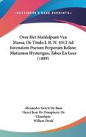 Over Het Middelpunt Van Massa; De Titulo I. R. N. 4312 Ad Iuvenalem Poetam Perperam Relato; Mutismus Hysterigus; Tabes En Lues (1889)