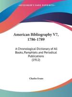 American Bibliography V7, 1786-1789