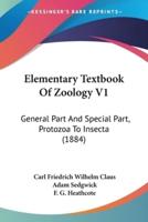 Elementary Textbook Of Zoology V1