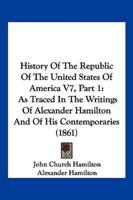 History Of The Republic Of The United States Of America V7, Part 1