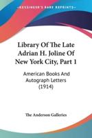Library Of The Late Adrian H. Joline Of New York City, Part 1