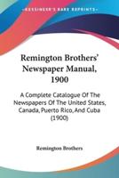 Remington Brothers' Newspaper Manual, 1900