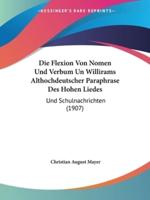 Die Flexion Von Nomen Und Verbum Un Willirams Althochdeutscher Paraphrase Des Hohen Liedes