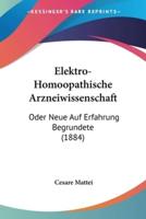 Elektro-Homoopathische Arzneiwissenschaft