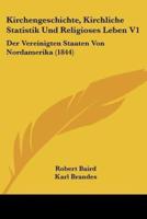 Kirchengeschichte, Kirchliche Statistik Und Religioses Leben V1