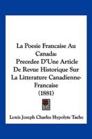 La Poesie Francaise Au Canada