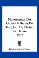 Monumentos Das Ordens Militares Do Templo E De Christo Em Thomar (1879)