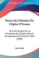 Precis De L'Histoire De L'Eglise D'Ecosse