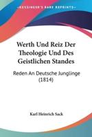 Werth Und Reiz Der Theologie Und Des Geistlichen Standes