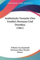 Aesthetische Versuche Uber Goethe's Hermann Und Dorothea (1861)