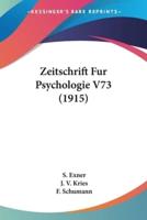 Zeitschrift Fur Psychologie V73 (1915)