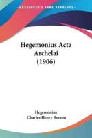 Hegemonius Acta Archelai (1906)