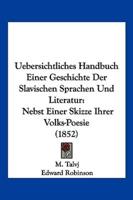 Uebersichtliches Handbuch Einer Geschichte Der Slavischen Sprachen Und Literatur