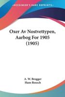 Oxer Av Nostvettypen, Aarbog For 1905 (1905)