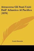 Attraverso Gli Stati Uniti Dall' Atlantico Al Pacifico (1876)