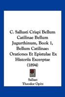 C. Sallusti Crispi Bellum Catilinae Bellum Jugurthinum, Book 1, Bellum Catilinae