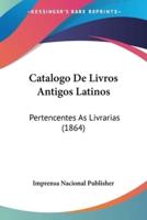Catalogo De Livros Antigos Latinos